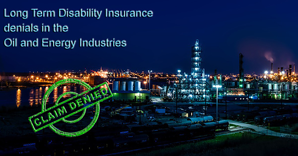 Long Term Disability Insurance in the Oil and Energy Industries