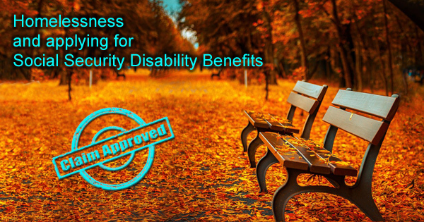 Homelessness and applying for Social Security Disability Benefits