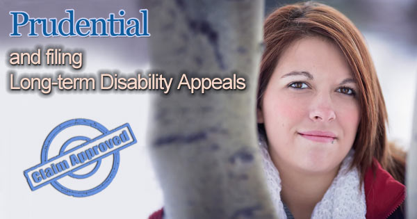 Filing Long-term Disability Appeals with Prudential