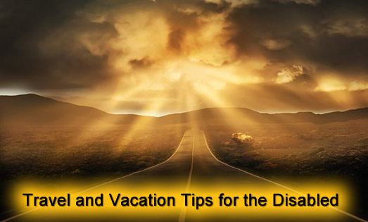Travel and Vacation Tips for the Disabled