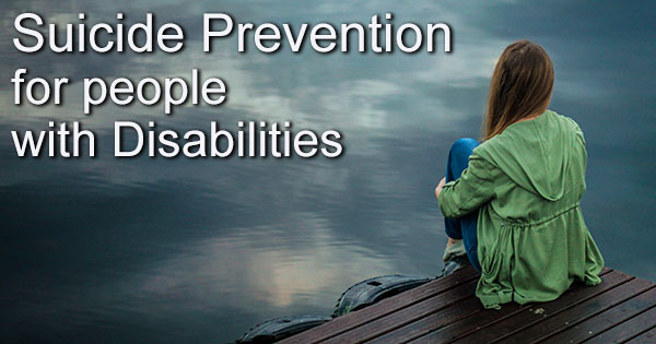 Suicide Prevention for People with Disabilities