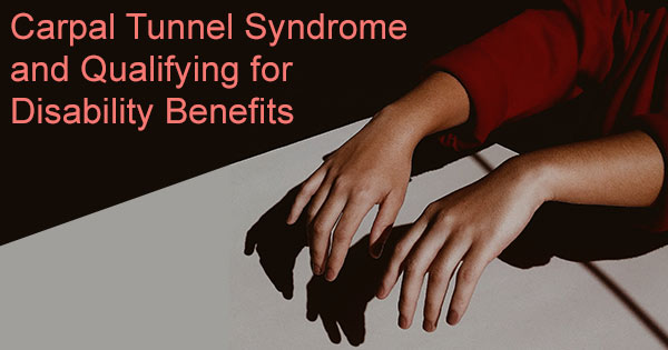 Carpal Tunnel Disability 