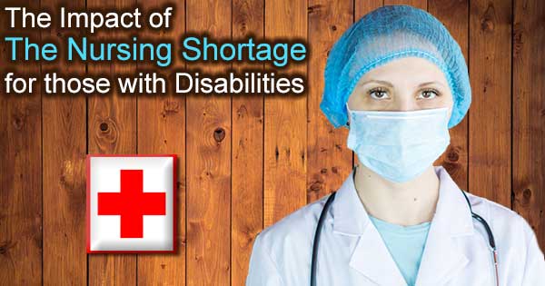 Nursing Shortage and the Disabled