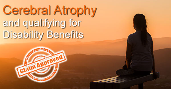 cerebral atrophy disability appeal lawyer