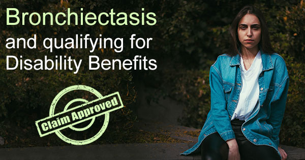 Bronchiectasis Disability Benefits
