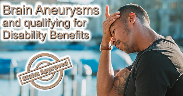 Brain Aneurysms and Qualifying for Social Security Disability Benefits